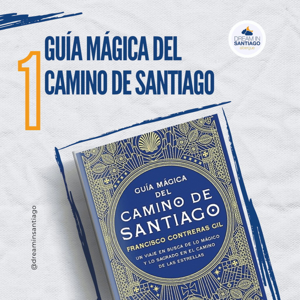 Dream in Santiago- Guía mágica del Camino de Santiago