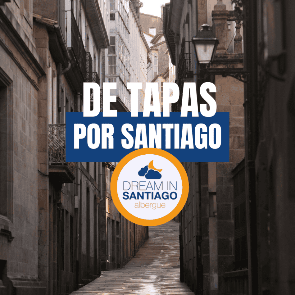 5 recomendaciones de Dream in Santiago para irte de tapas por Compostela